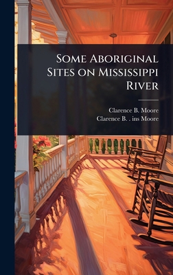Some Aboriginal Sites on Mississippi River 1024094847 Book Cover