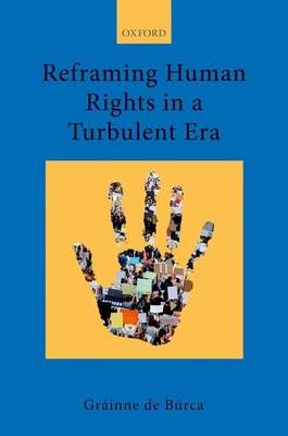 Reframing Human Rights in a Turbulent Era 0198299575 Book Cover