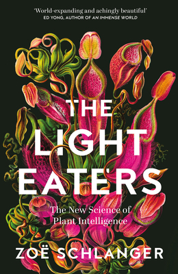 Light Eaters Exaiie Tpb: The New Science of Pla... 0008445354 Book Cover