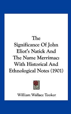 The Significance of John Eliot's Natick and the... 1161745181 Book Cover