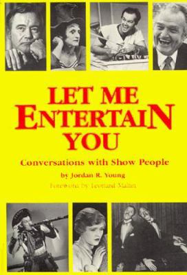 Let Me Entertain You: Conversations With Show P... 0940410834 Book Cover