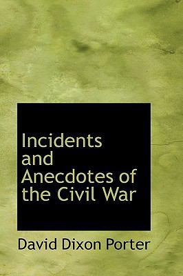 Incidents and Anecdotes of the Civil War 1103842196 Book Cover