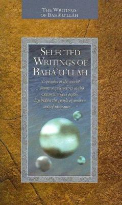 Selected Writings of Baha'u'llah 193184724X Book Cover