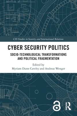 Cyber Security Politics: Socio-Technological Tr... 0367626640 Book Cover