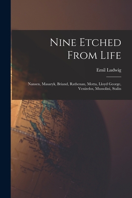 Nine Etched From Life: Nansen, Masaryk, Briand,... 101415944X Book Cover