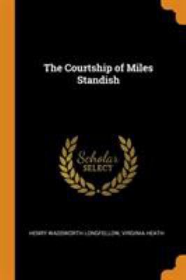 The Courtship of Miles Standish 0344519627 Book Cover