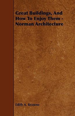 Great Buildings, and How to Enjoy Them - Norman... 1444605674 Book Cover