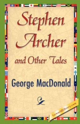 Stephen Archer and Other Tales 1421848279 Book Cover