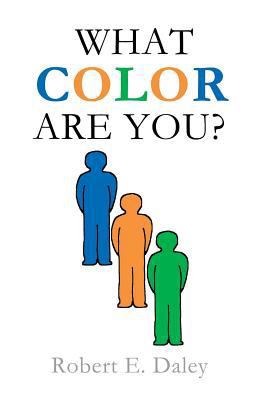 What Color Are You? 0692597964 Book Cover