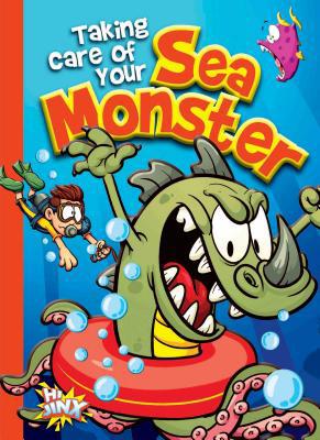 Taking Care of Your Sea Monster 1644660938 Book Cover