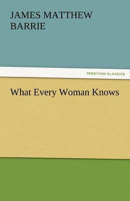 What Every Woman Knows 3842459378 Book Cover