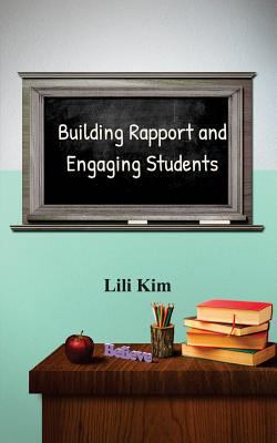 Building Rapport and Engaging Students 154555515X Book Cover