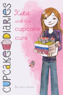 Katie and the Cupcake Cure 0606237321 Book Cover