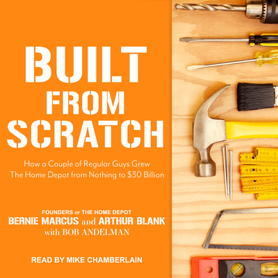 Built from Scratch: How a Couple of Regular Guy... 1515919781 Book Cover