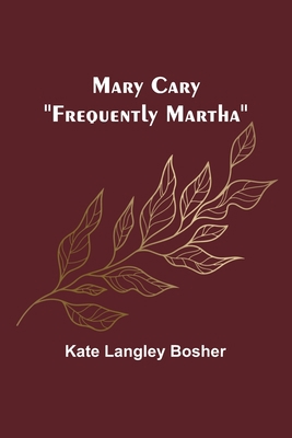 Mary Cary: "Frequently Martha" 9356909172 Book Cover