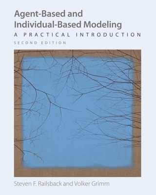 Agent-Based and Individual-Based Modeling: A Pr... 0691190836 Book Cover