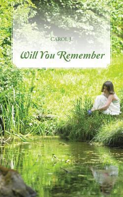 Will You Remember 1481770039 Book Cover