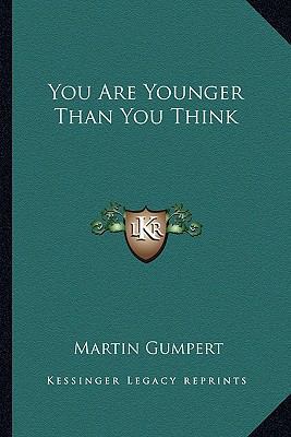 You Are Younger Than You Think 116382156X Book Cover