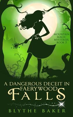 A Dangerous Deceit in Faerywood Falls 1798870088 Book Cover