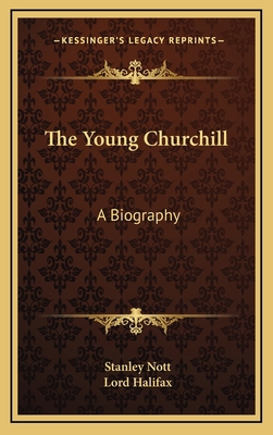 The Young Churchill: A Biography 1164503456 Book Cover