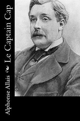 Le Captain Cap [French] 1523914947 Book Cover