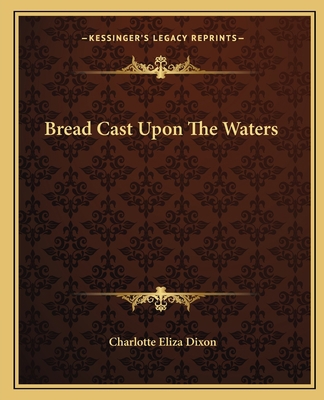 Bread Cast Upon The Waters 1162656239 Book Cover