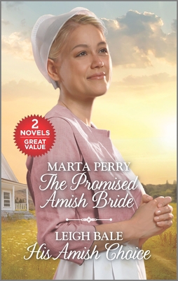 The Promised Amish Bride and His Amish Choice: ... 1335229833 Book Cover