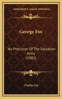 George Fox: No Precursor Of The Salvation Army ... 1168743567 Book Cover