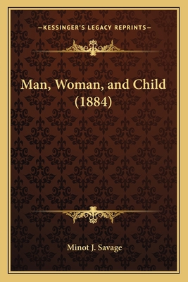 Man, Woman, and Child (1884) 1164878352 Book Cover