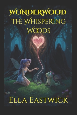 Wonderwood: The Whispering Woods B0FBHJZKYH Book Cover