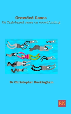 Crowded Cases: 24 task-based cases on crowdfunding 1034912356 Book Cover