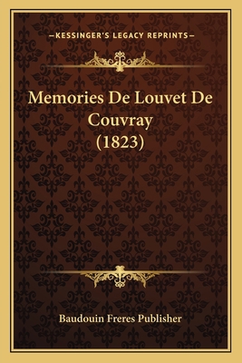 Memories De Louvet De Couvray (1823) [French] 1167665988 Book Cover