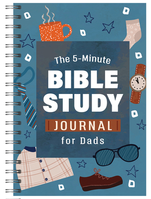 The 5-Minute Bible Study Journal for Dads B0FB6PZ69J Book Cover