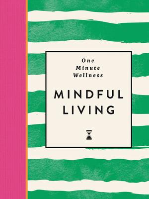 One-Minute Wellness: Mindful Living 1789299268 Book Cover