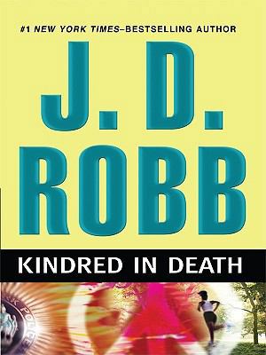 Kindred in Death [Large Print] 1410420213 Book Cover