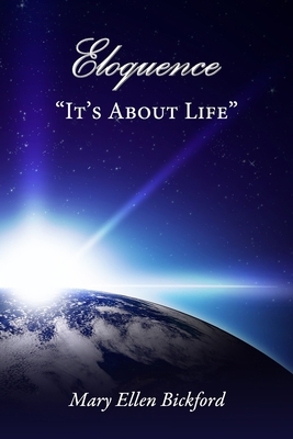 Eloquence: "It's About Life" 1499693044 Book Cover