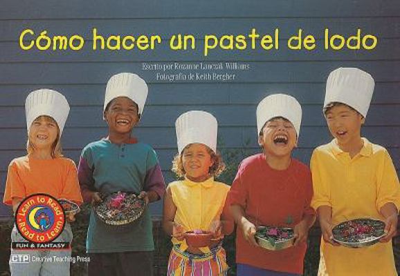 Como Hacer un Pastel de Lodo = How to Make a Mu... [Spanish] 1574711474 Book Cover