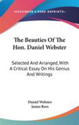 The Beauties Of The Hon. Daniel Webster: Select... 0548376654 Book Cover