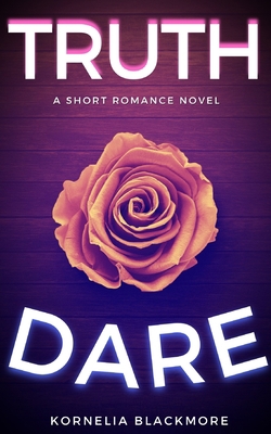 Truth & Dare 1088026052 Book Cover