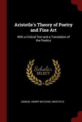 Aristotle's Theory of Poetry and Fine Art: With... 1375464094 Book Cover