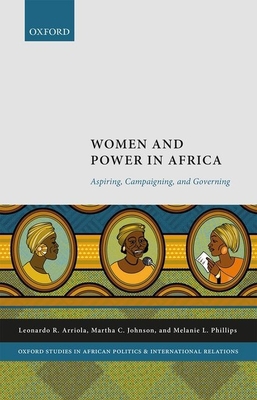 Women and Power in Africa: Aspiring, Campaignin... 0192898078 Book Cover