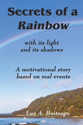 Secrets of a Rainbow: with its light and its sh... B0CJL28LMX Book Cover