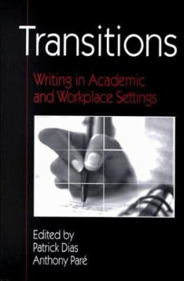 Transitions: Writing in Academic and Workplace ... 1572732695 Book Cover