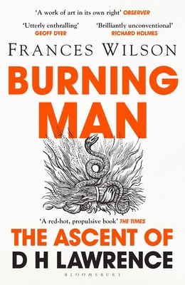 Burning Man: The Ascent of DH Lawrence 1408893657 Book Cover