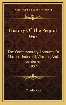 History Of The Pequot War: The Contemporary Acc... 1165501902 Book Cover