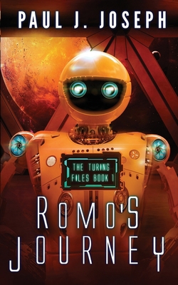 Romo's Journey: The Turing Files: Book One 1720703345 Book Cover