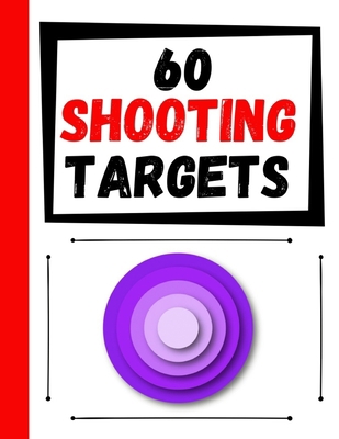 60 Shooting Targets: Large Paper Perfect for Ri... 1084151014 Book Cover