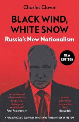 Black Wind, White Snow: Russia's New Nationalism 0300268351 Book Cover