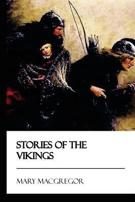 Stories of the Vikings 1545210047 Book Cover