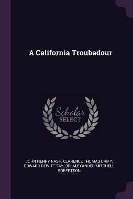 A California Troubadour 137733211X Book Cover